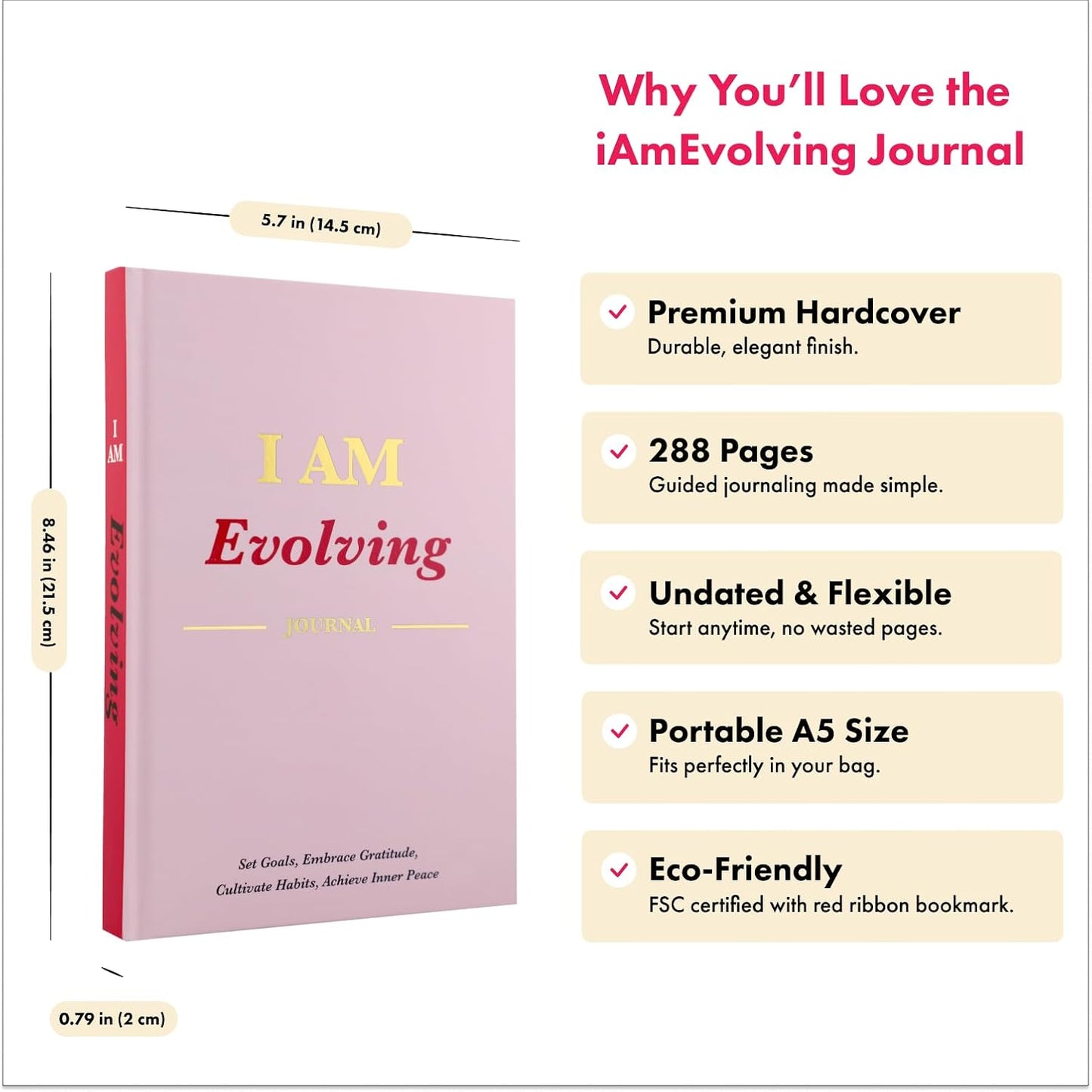 I AM Evolving Journal: Set Goals, Embrace Gratitude, Cultivate Habits, Achieve Inner Peace | Undated Gratitude Journal for Personal Development, Mindfulness, & Daily Reflection. (Misty Rose)