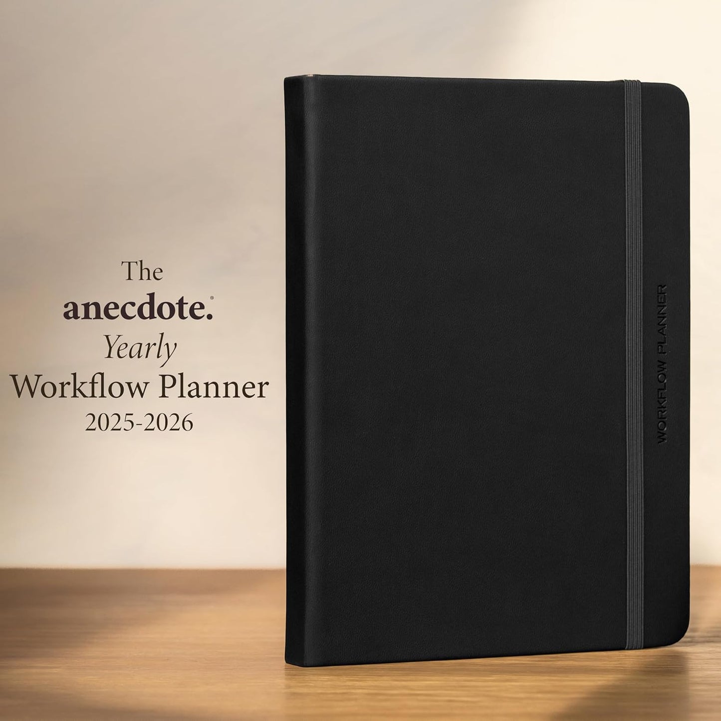 Anecdote 2026 Planner: 52 Week Daily Planner, Yearly, Monthly & Weekly Workflow for Planning Your Success – Vegan Leather Hardcover, Start Anytime & Achieve your Goals - Black
